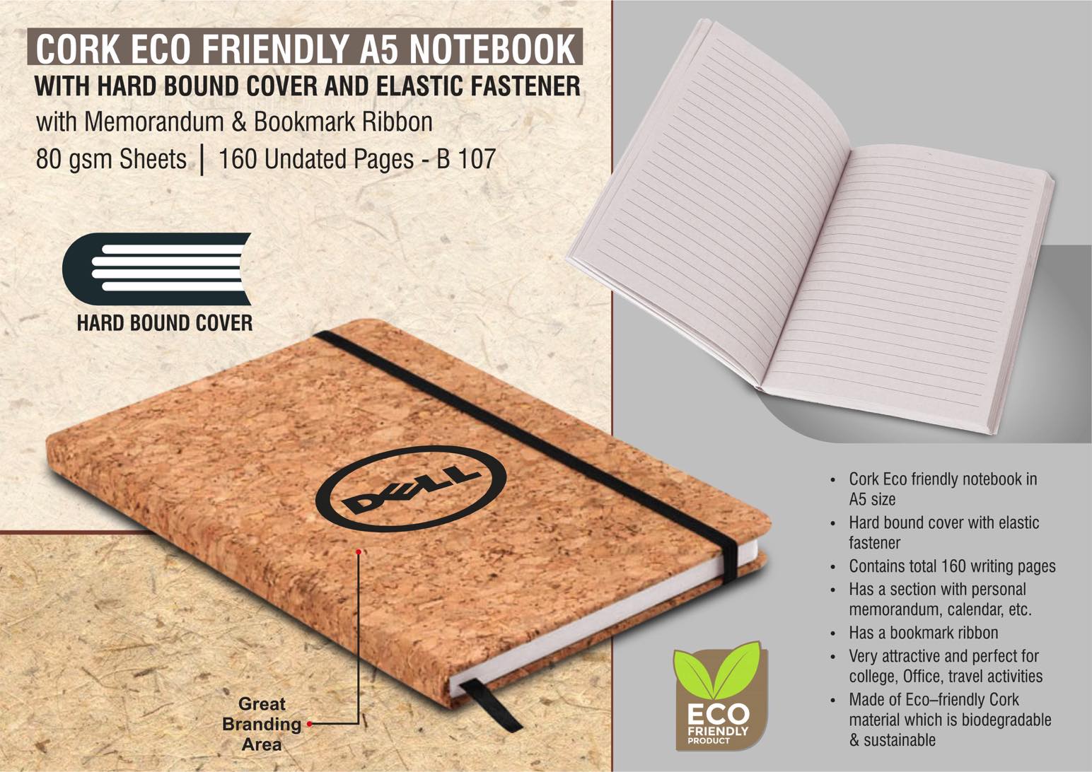 Cork Eco friendly A5 notebook with Hard bound cover and
Elastic fastener | With memorandum & Bookmark ribbon | 80
gsm sheets | 160 undated pages