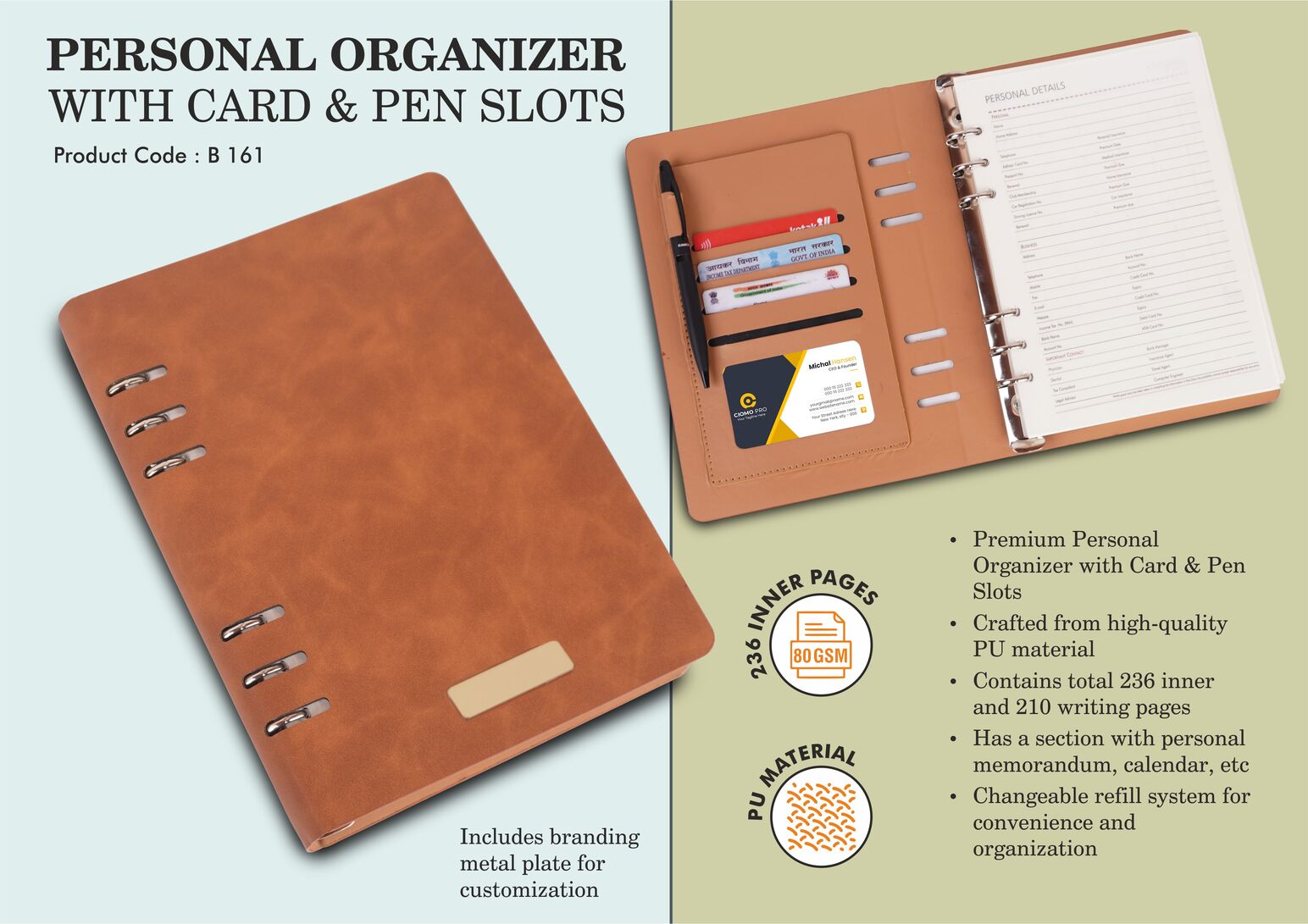 Personal organizer with Card & Pen slots | Metal plate included |
Changeable refill