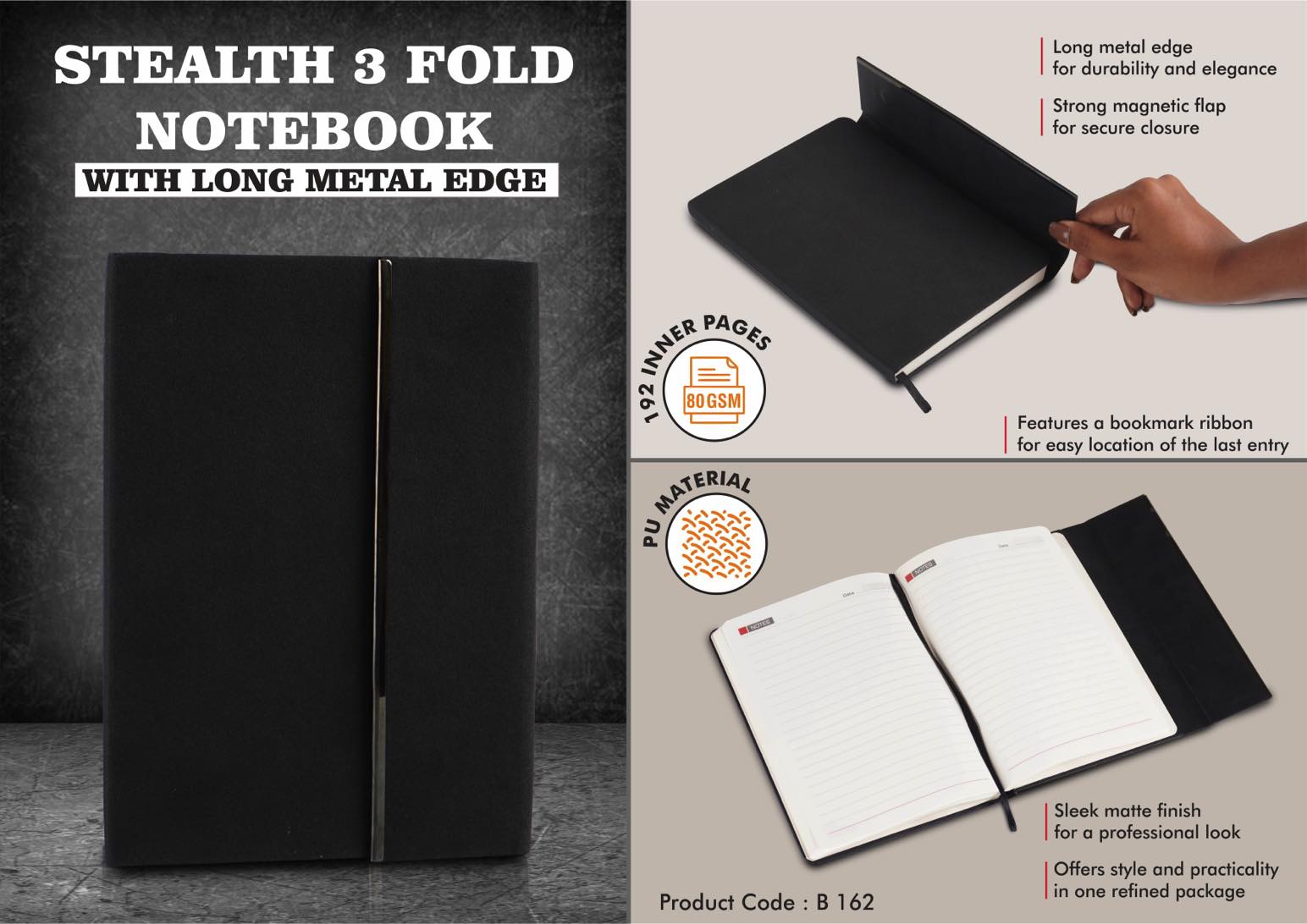 Stealth 3 fold notebook with Long metal edge:
https://youtu.be/VMF5TRJ_ous