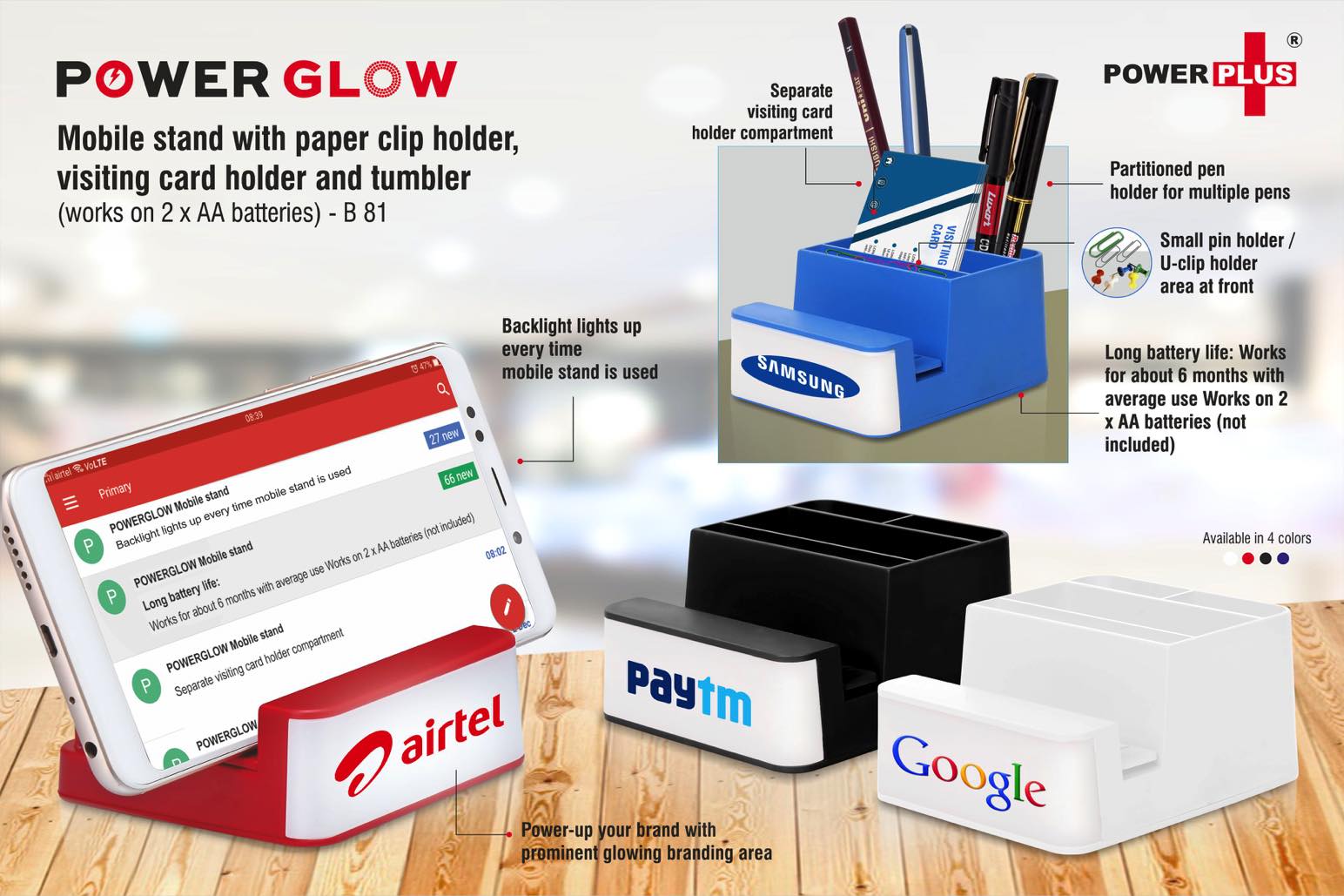 PowerGlow Mobile stand | With paper clip holder, visiting card
holder and tumbler | Works on 2 x AA batteries -
https://youtu.be/UEI1BcRXBr8