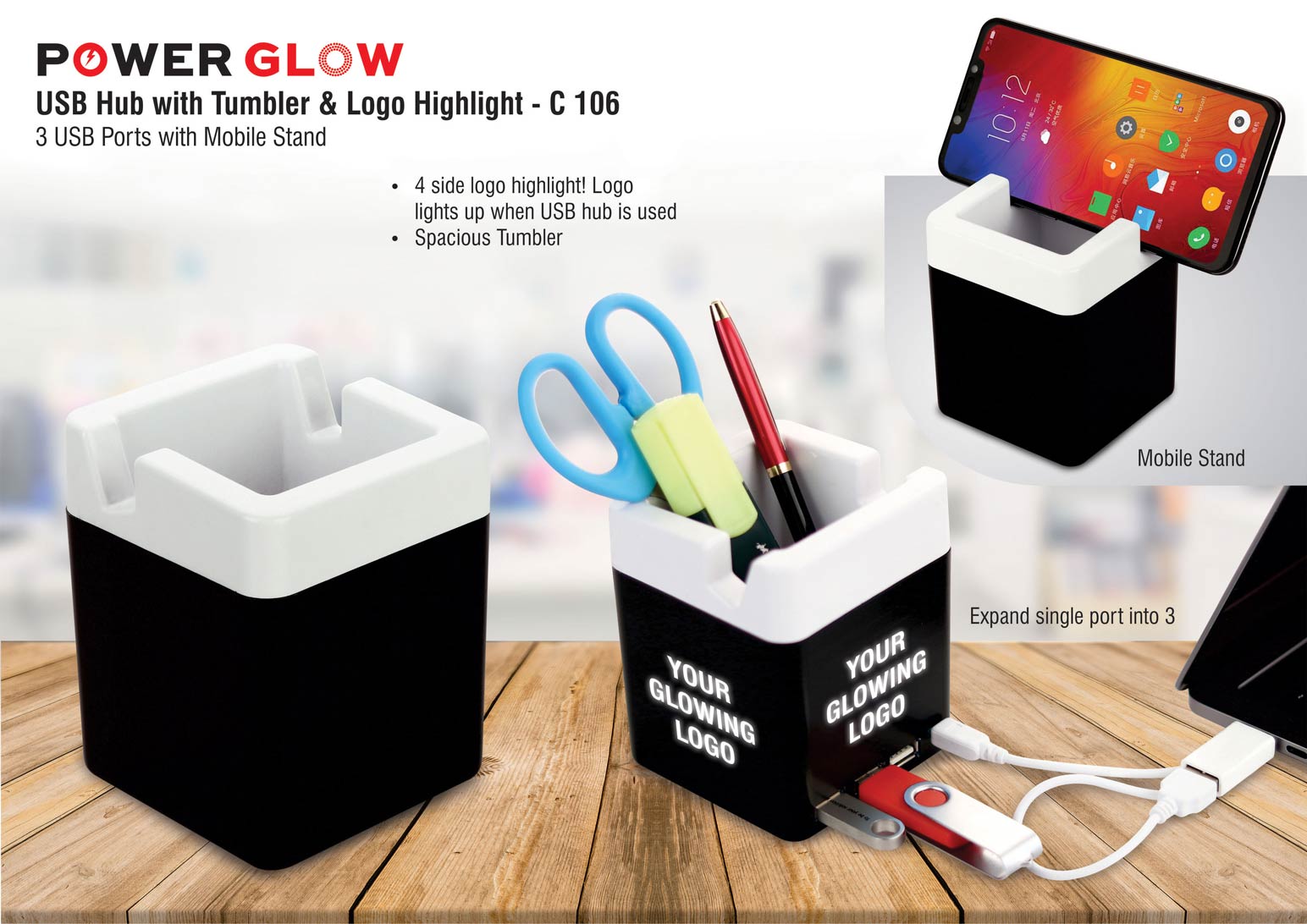 Power Glow USB hub with tumbler and logo highlight | 3 USB
ports | with mobile stand -
https://youtu.be/g931oyyVHwA