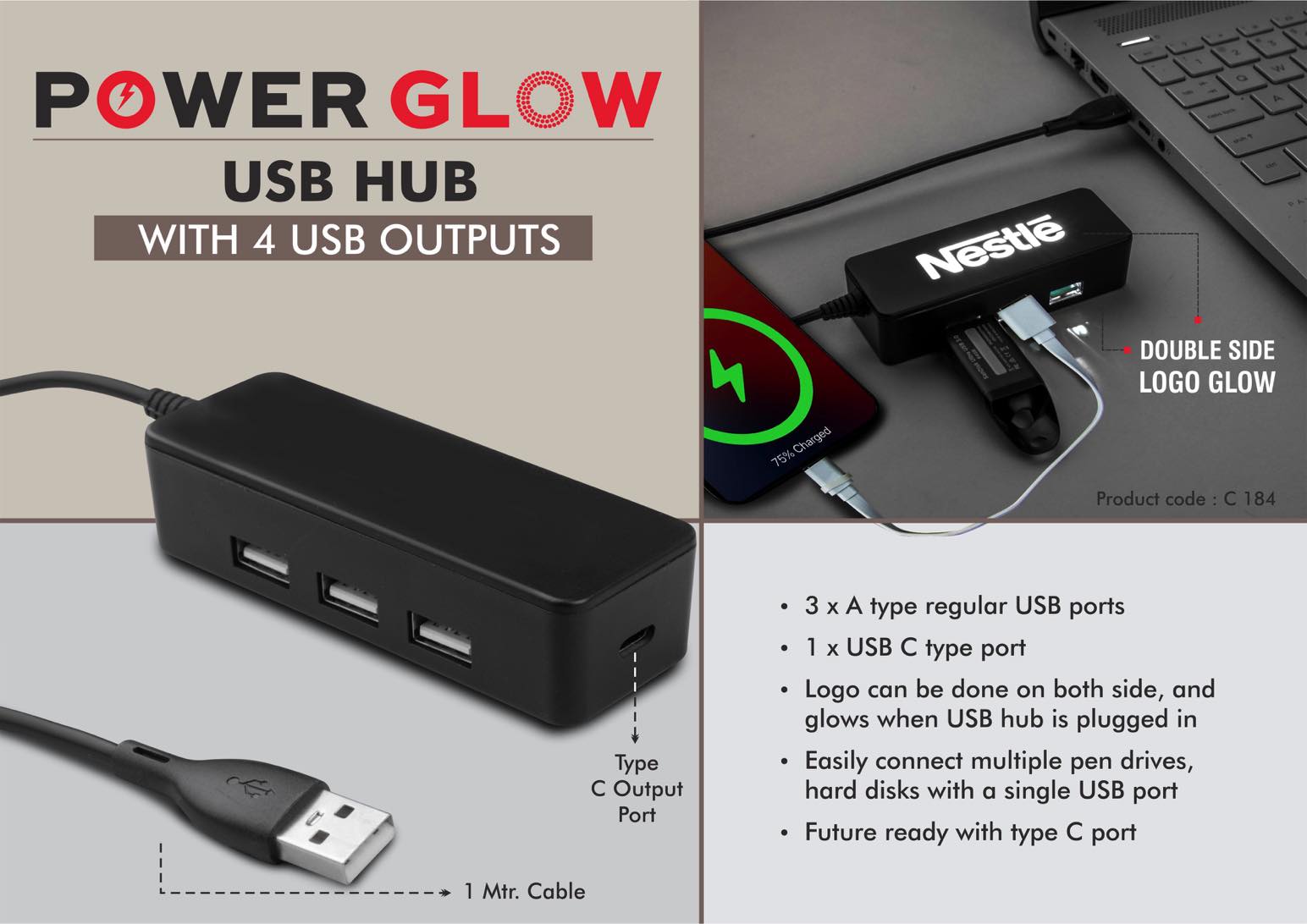 PowerGlow USB hub with 4 USB outputs | Double side Logo
Glow | Type C output port | 1 mtr cable