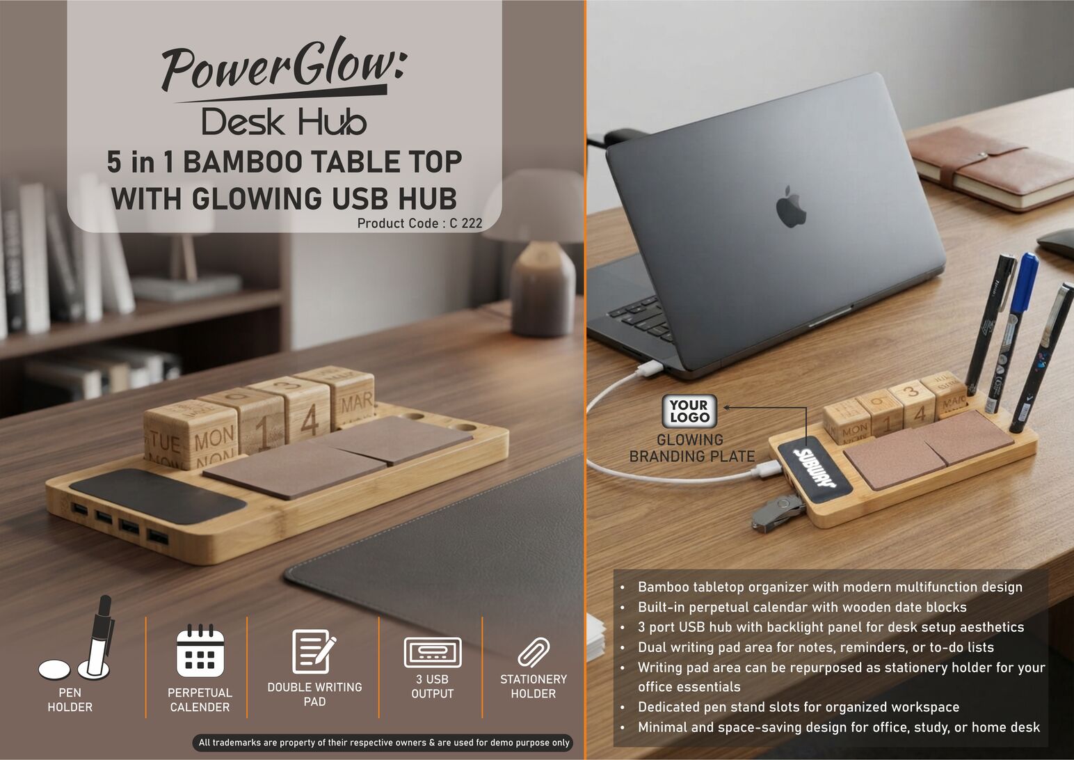 PowerGlow DeskHub: Bamboo Table top with Perpetual
Calendar | USB Hub with Backlight | Double Writing Pad |
Stationery holder | Pen Stand