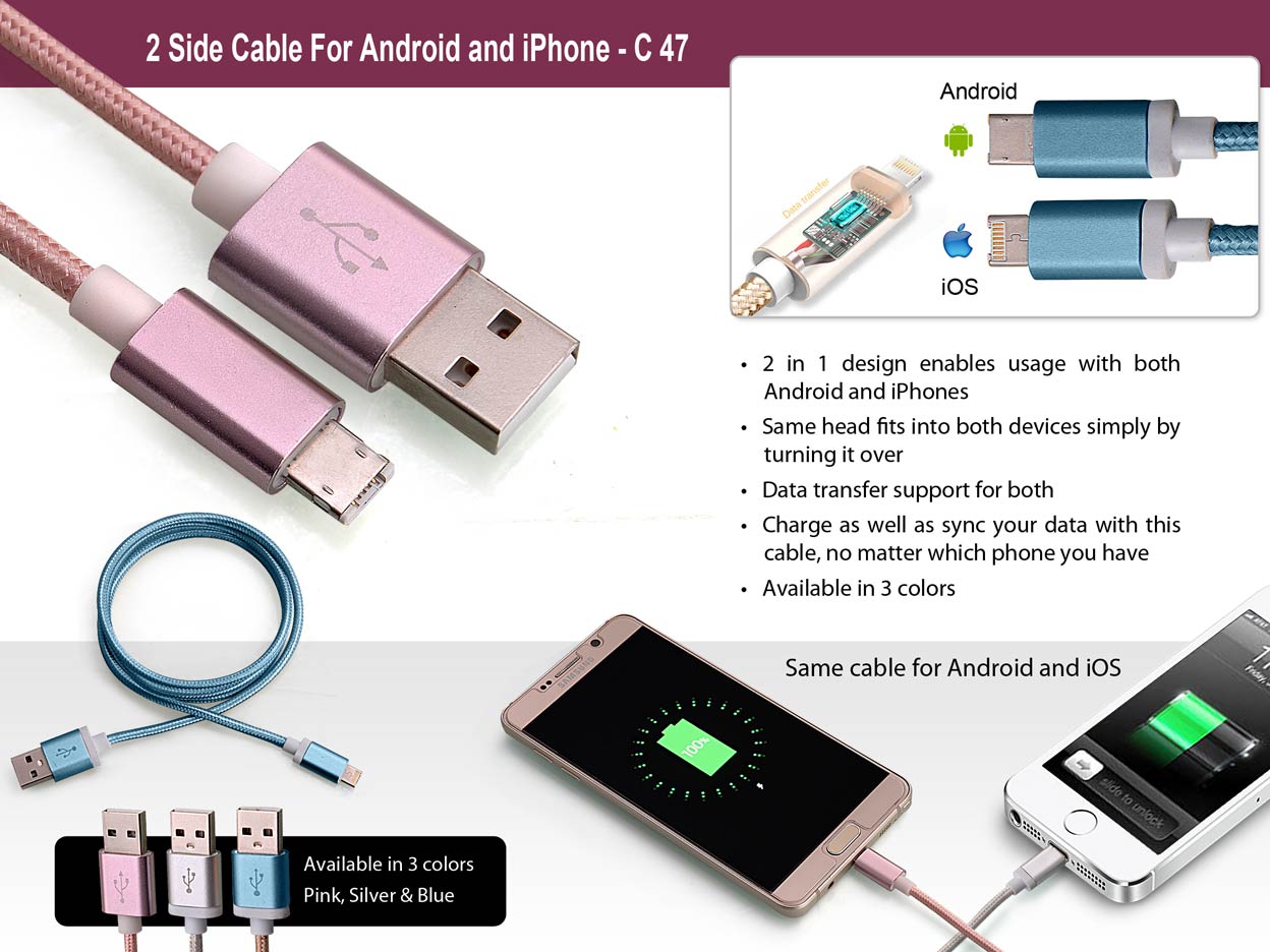 2 side cable for Android and iPhone -
https://youtu.be/R7mk-oDx6yk