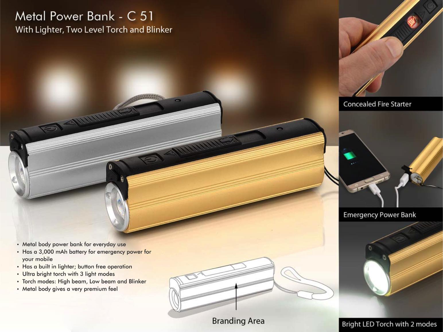 Metal Power bank with Lighter, two level Torch and blinker -
https://youtu.be/sl3ulpSWrhM