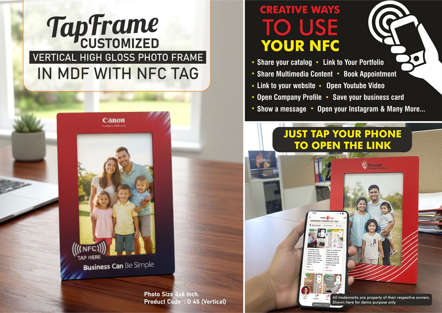 TapFrame: Customized High Gloss Photo Frame in MDF with
NFC tag | Link to your Catalog, Website, Video, etc | Photo size
4x6 inch | Vertical -
https://youtu.be/6wgnLwSvRaM