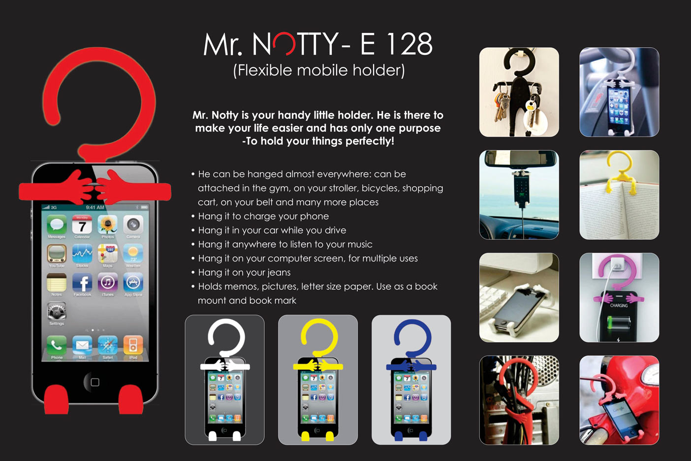 Mr. Notty: Flexible mobile holder (multipurpose) -
https://youtu.be/53v_2lXY4ec