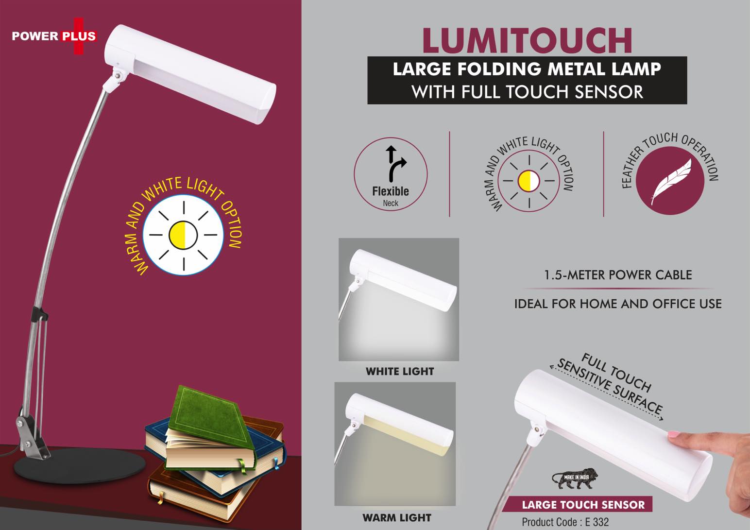 LumiTouch: Large folding Metal lamp with Full touch sensor |
Warm and White Light option | Smooth dimmer function