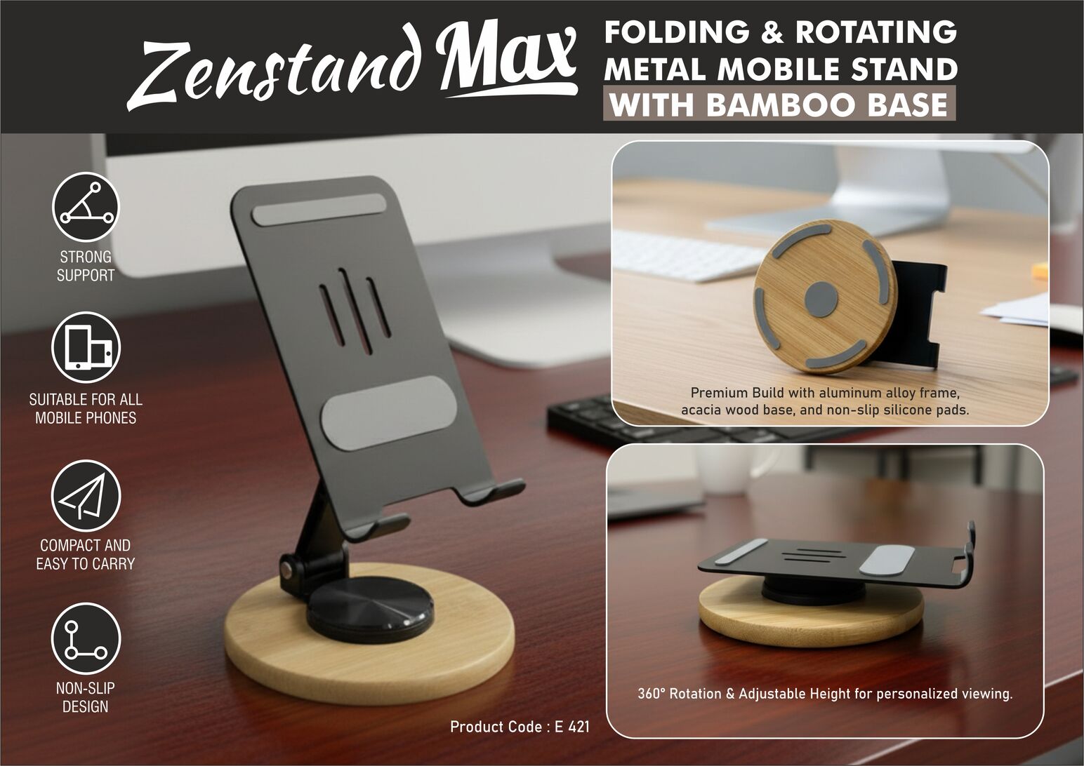 Zenstand Max: Folding & Rotating Metal Mobile Stand with
bamboo base | Folds completely to take minimal space