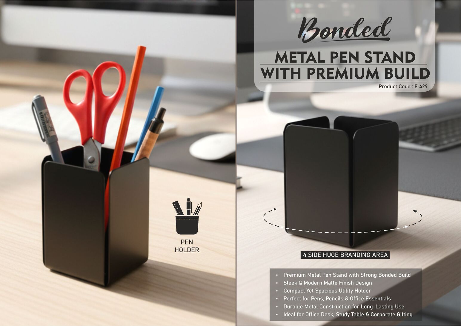 Bonded: Metal pen stand with premium build | 4 side Huge
branding area
