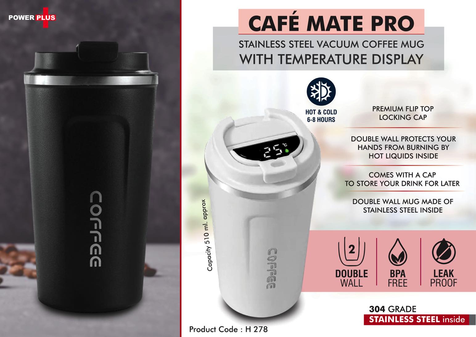 Cafe Mate Pro: Stainless Steel Vacuum coffee mug with
Temperature Display | Premium Flip top locking cap | Capacity
510ml approx