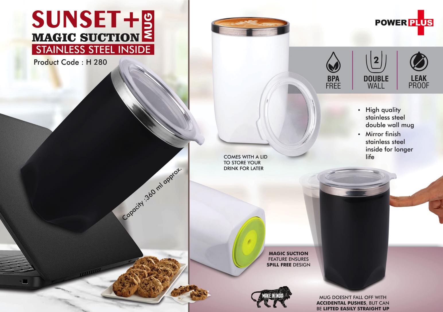 Sunset+ : Magic Suction Mug with Stainless Steel inside | Spill
proof design | Leak Proof Lid | BPA Free | Capacity 360 ml
approx