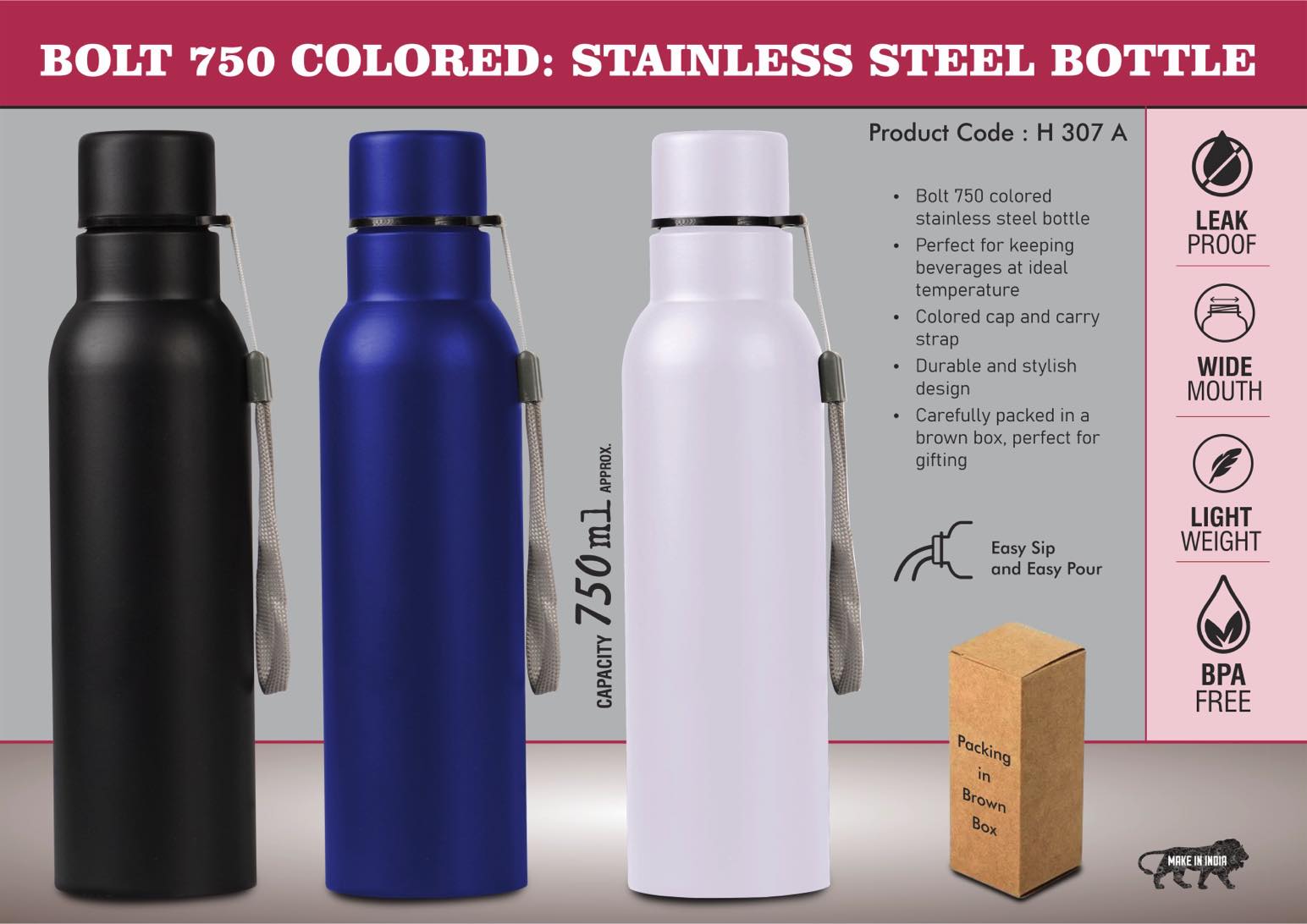 Bolt 750 Colored: Stainless steel single wall bottle | With Colored
Cap and Carry strap | Capacity 750ml approx