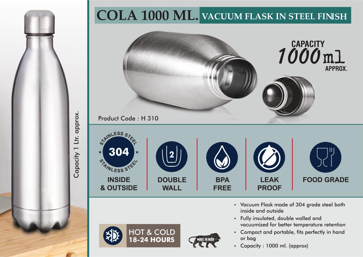 Cola 1000 ml Vacuum flask in Steel Finish | 304 steel inside &
outside | 18 hours hot/cold