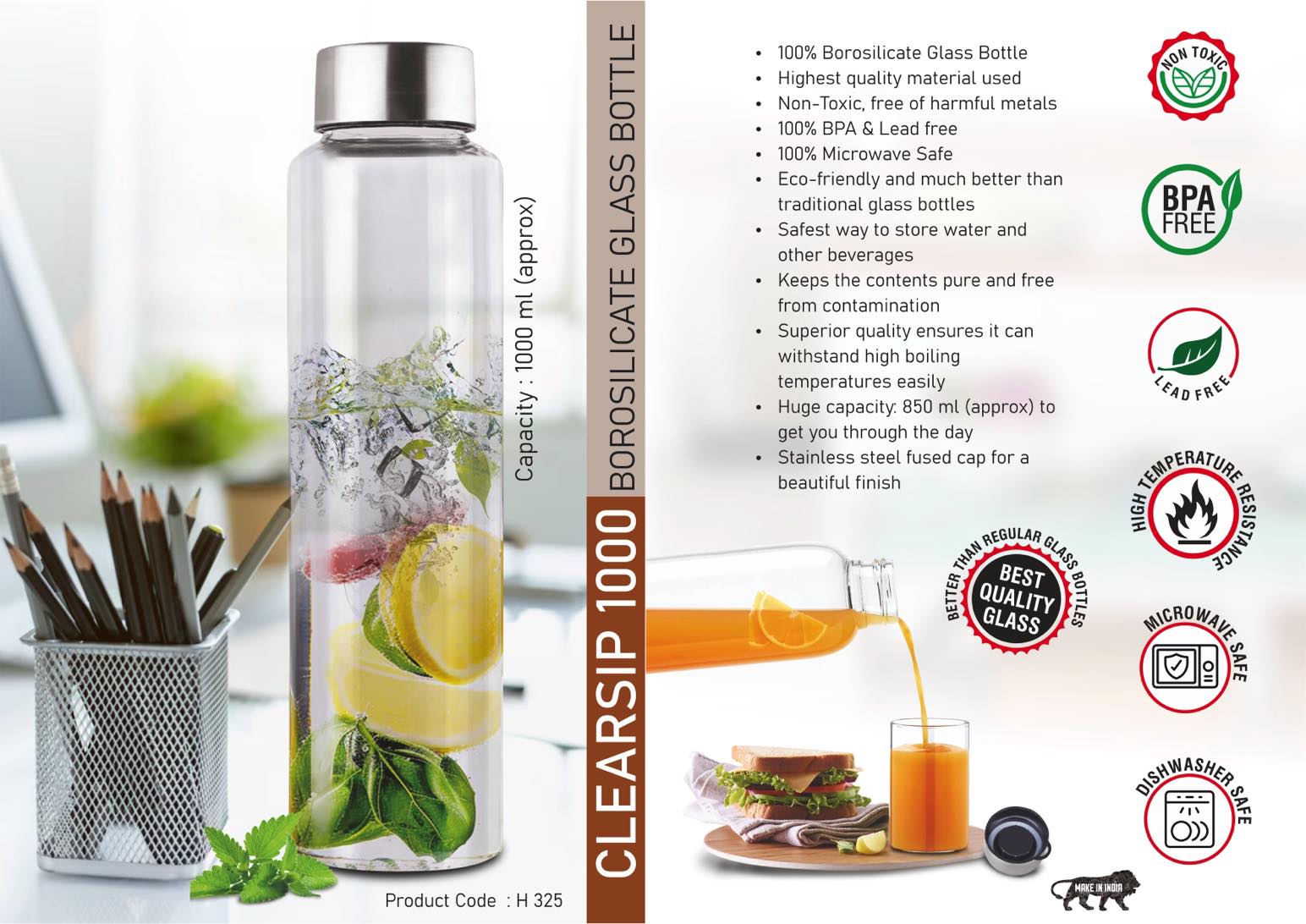 ClearSip 1000: Borosilicate Glass Bottle with Steel cap |
Capacity 1000ml
