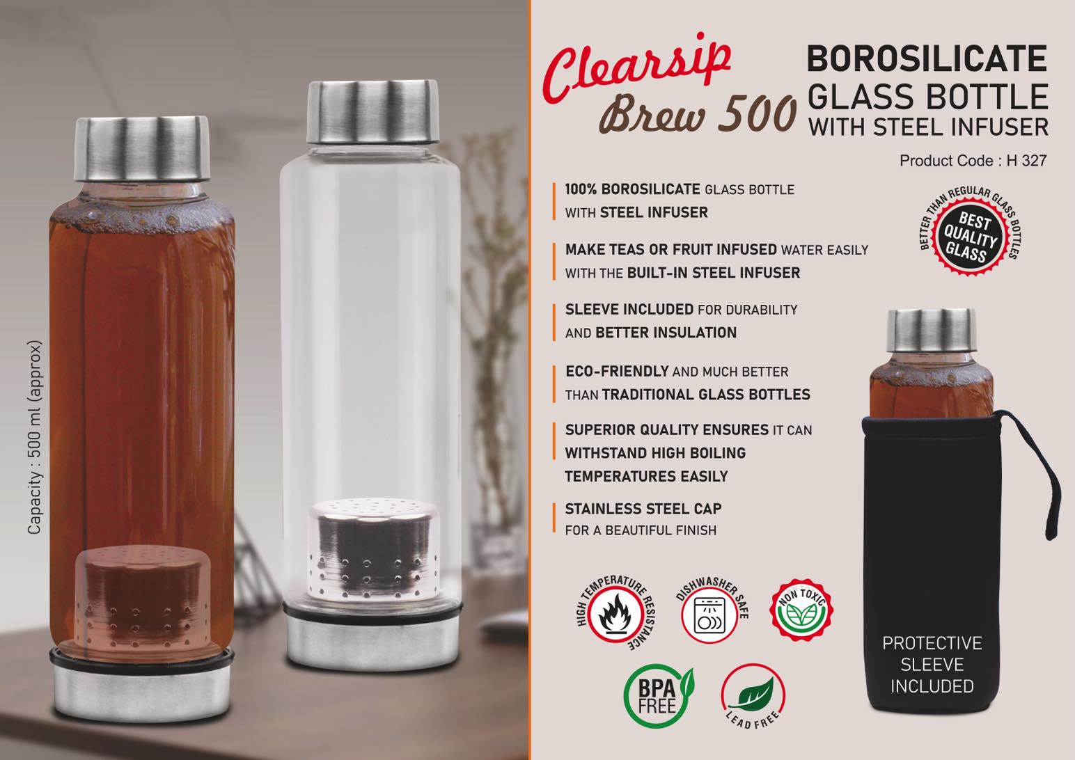 ClearSip Brew 500: Borosilicate Glass Bottle with Steel Infuser |
Steel cap | Capacity 500ml