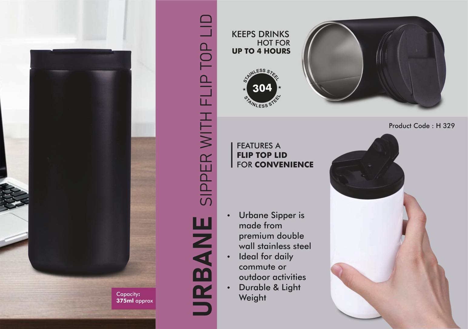 Urbane: Vacuumized mug sipper with flip top lid | Keeps hot for
4-6 hours | Capacity 375ml approx -
https://youtu.be/P6PgaoeavHg