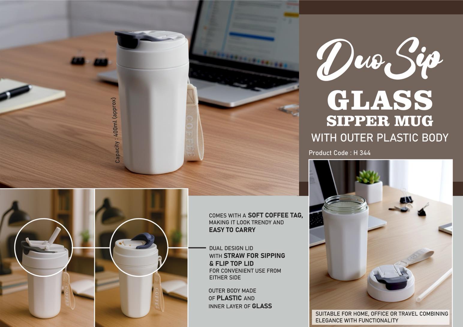 DuoSip: Glass sipper mug with outer Plastic body | Flip top lid
and carry strap | Capacity 400ml (approx)