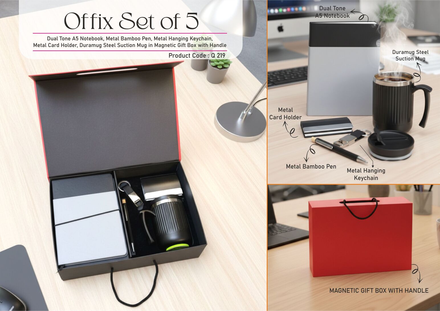 Offix Set of 5: Dual Tone A5 Notebook, Metal Bamboo Pen,
Metal Hanging Keychain, Metal Card Holder, Duramug Steel
Suction Mug in Magnetic Gift Box with Handle