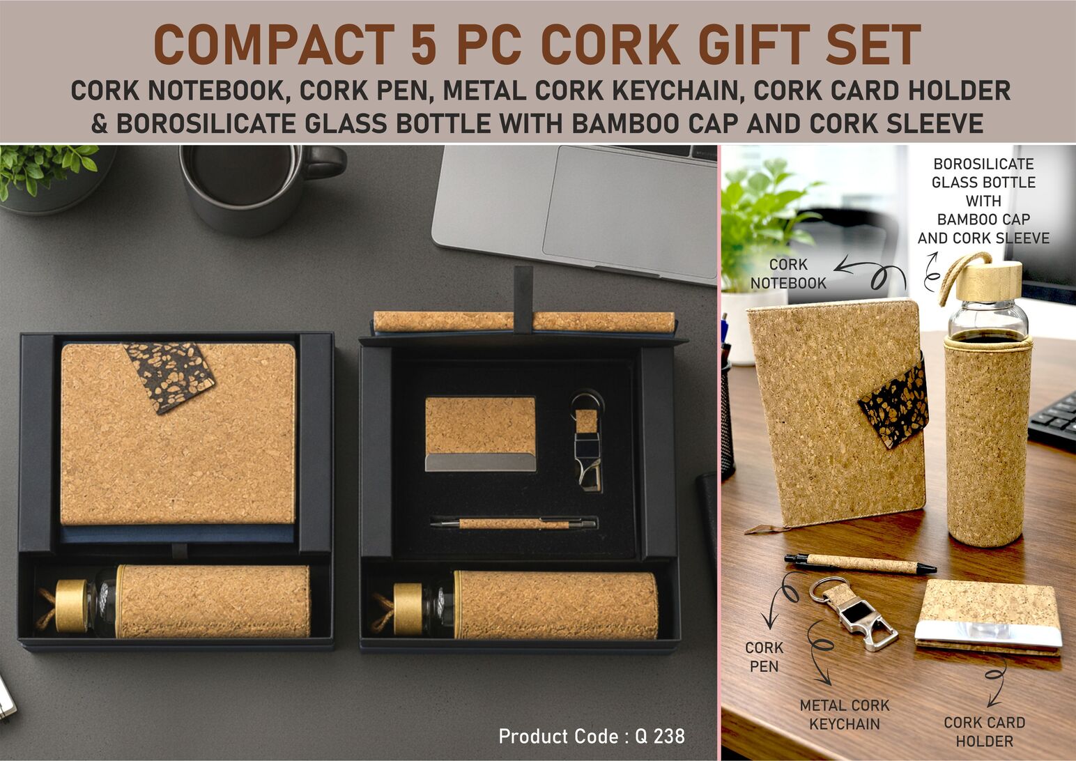 Compact Set of 5: Cork Duo notebook with Magnetic Flap, Glass
bottle with Cork sleeve, Cork Pen, Cork Keychain with opener,
Cork Visiting card holder in Hard board Gift Box