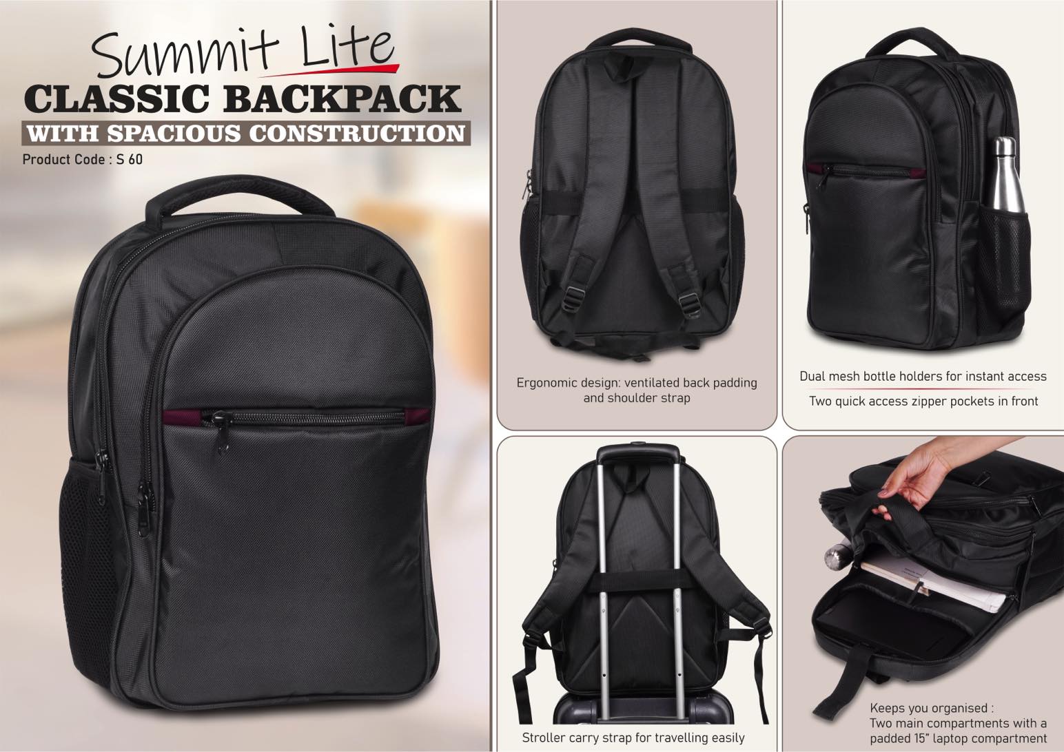 Summit Lite: Classic backpack with spacious construction &
maroon highlights | 4 zipper pockets & 2 side mesh pockets |
Stroller carry strap